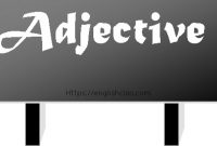 Pengertian, dan Contoh Kalimat Adjective