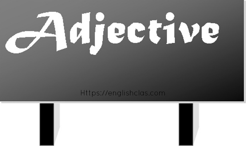 Pengertian, dan Contoh Kalimat Adjective