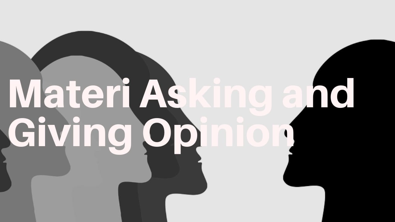 Materi Asking and Giving Opinion 