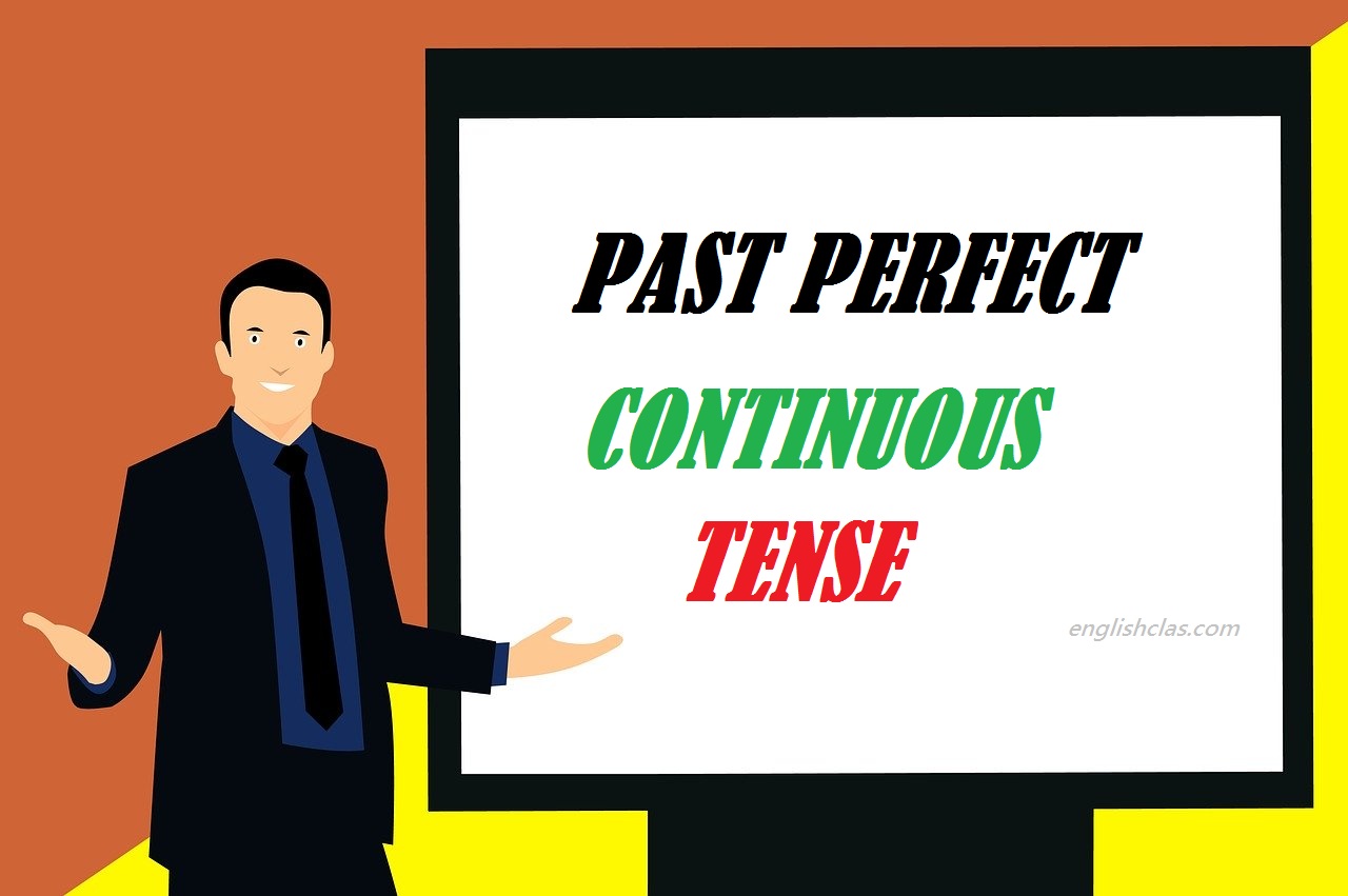 Pengertian dan Contoh Past Perfect Continuous Tense