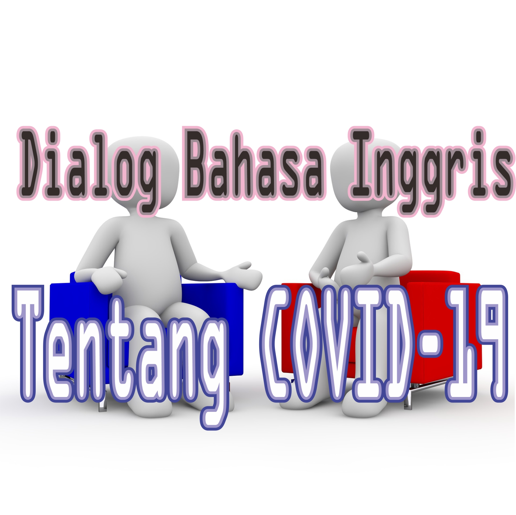 Dialog Bahasa Inggris Tentang Covid-19