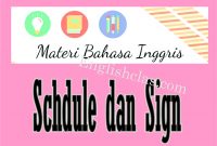 Materi Bahasa Inggris Schedule and Sign